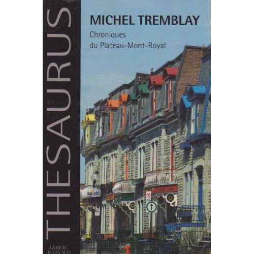 Les chroniques du Plateau Mont Royal  Michel Tremblay